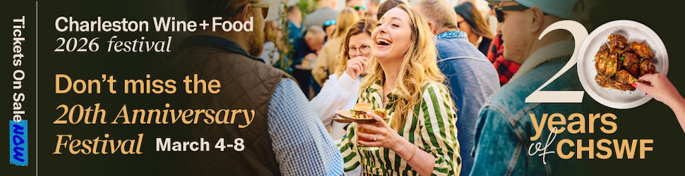Charleston Wine + Food 2026 — 20th Anniversary Festival, March 4–8. Tickets on Sale Now.